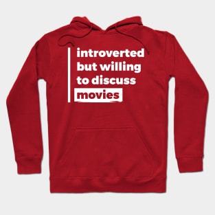 Introverted but willing to discuss movies (Pure White Design) Hoodie